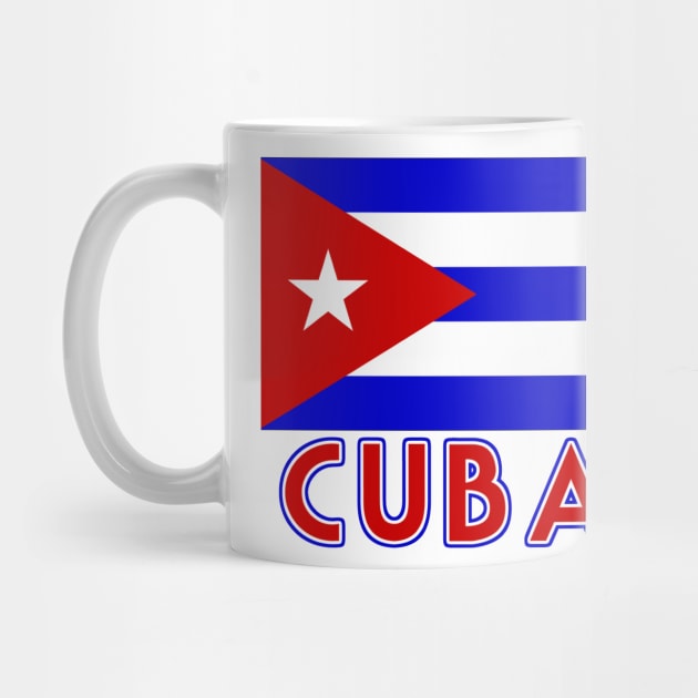 The Pride of Cuba - Cuban Flag Design by Naves